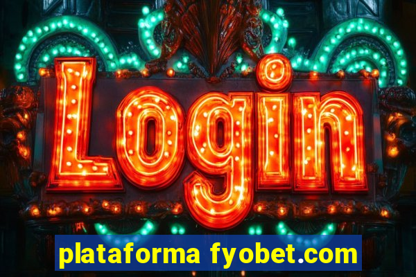 plataforma fyobet.com